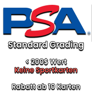 PSA Standard Grading bis 200$ (außer Sport)  PSA Standard Grading bis 200$ (außer Sport)